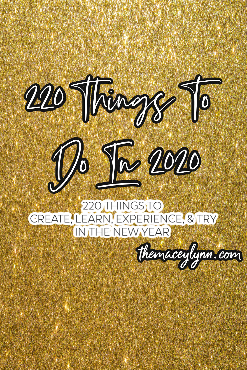 2020 New Years Resolutions and Things To Do in 2020... a list of 220 things to try, create, learn, and experience. Add new ideas to your bucket list!