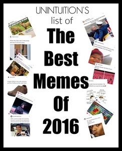 List Of The Best Memes of 2016 | By Unintution