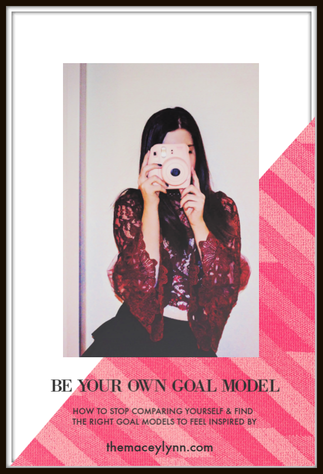 Be Your Own Goal Model - How To Inspire Yourself by TheMaceyLynn