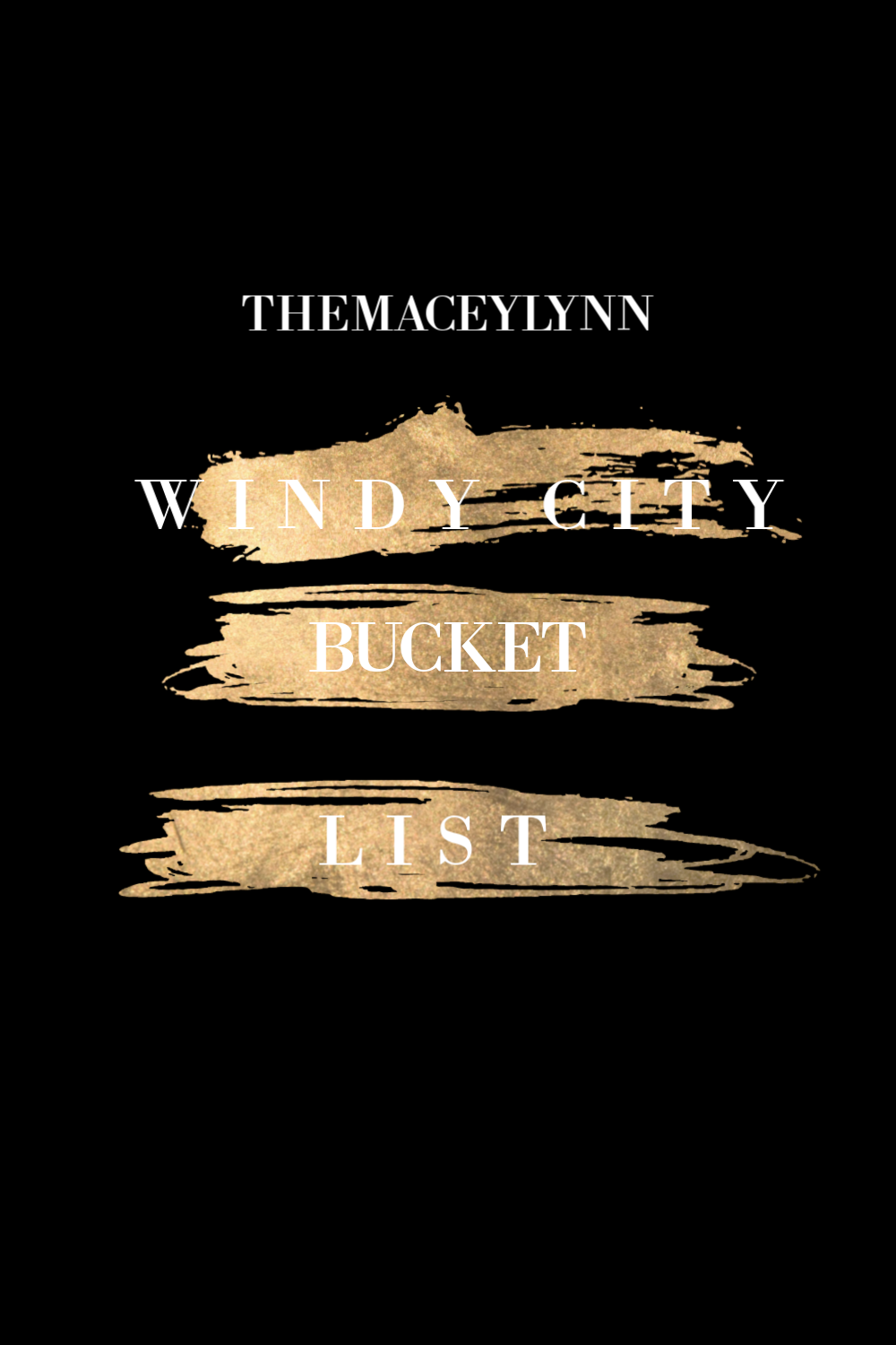 Windy City Bucket List | TheMaceyLynn